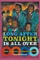 Book cover of: Long After Tonight is All Over