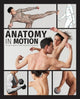 Book cover of: Anatomy in Motion. By: Charlie Pickard