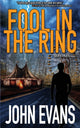 Book cover of: Fool In The Ring. By: John Evans