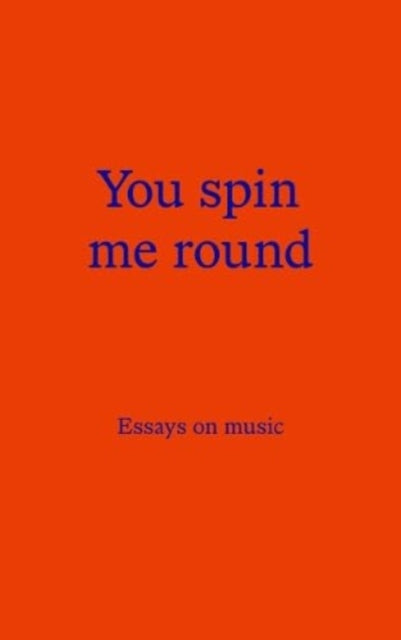 Book cover of: You Spin Me Round