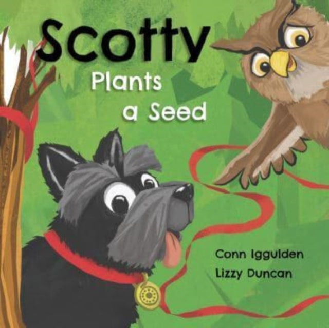 Book cover of: Scotty Plants A Seed. By: Conn Iggulden
