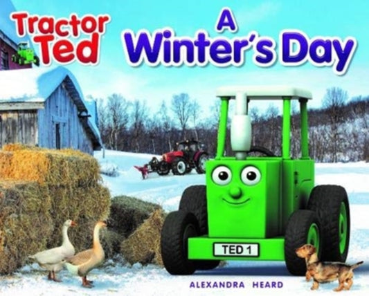 Tractor Ted A Winter's Day, Explore the farm in Winter 9781916206663 Alexandra Heard