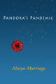 Book cover of: Pandora's Pandemic. By: Alwyn Marriage