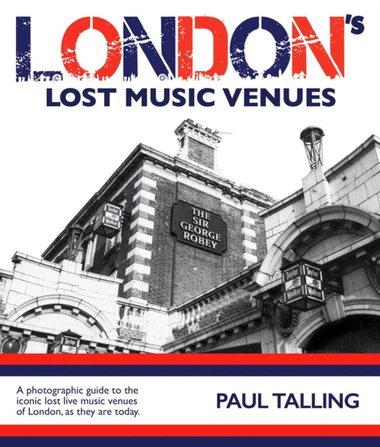 Book cover of: LONDON'S LOST MUSIC VENUES. By: Paul Talling