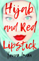 Book cover of: Hijab and Red Lipstick. By: Yousra Imran