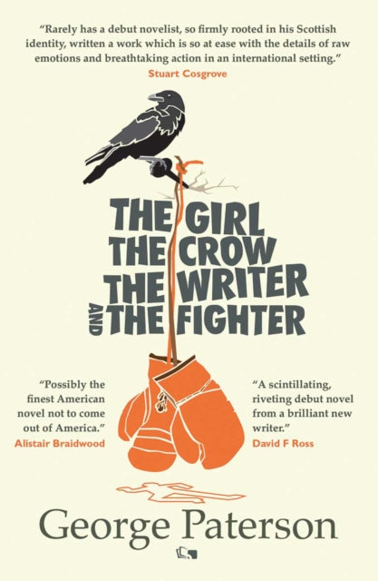 Book cover of: Girl, The Crow, The Writer And The Fighter. By: George Paterson