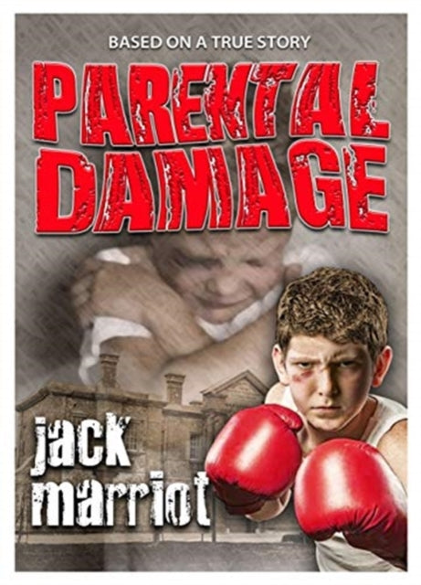 Book cover of: Parental Damage. By: Jack Marriot