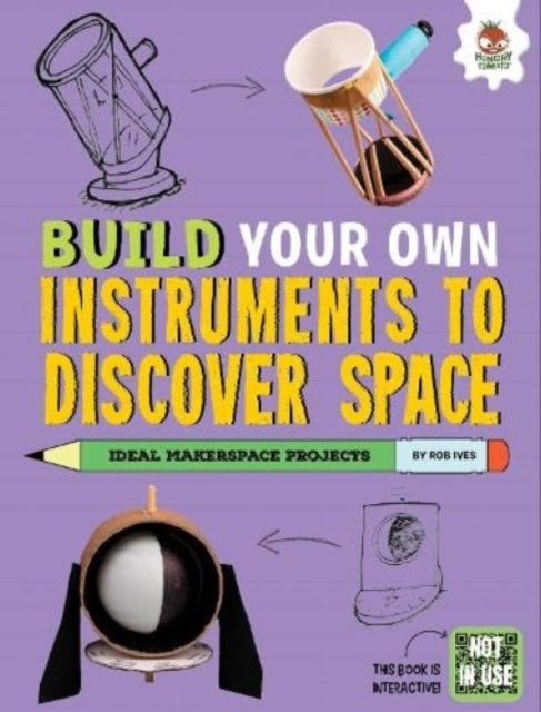 Book cover of: Build Your Own Instruments to Discover Space
