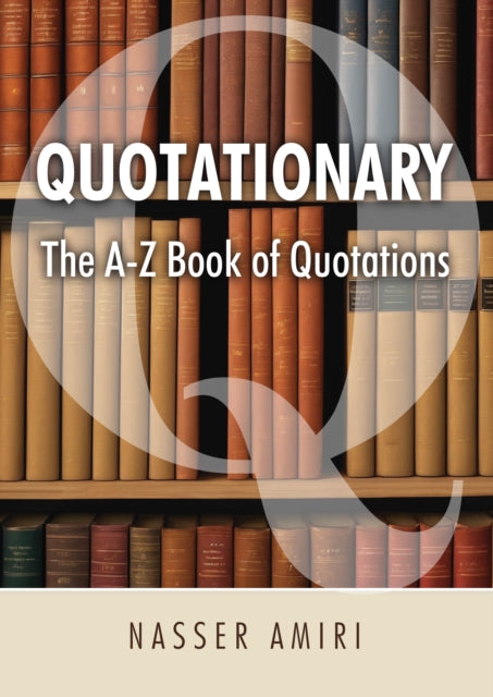 Book cover of: Quotationary - The A-Z Book of Quotations