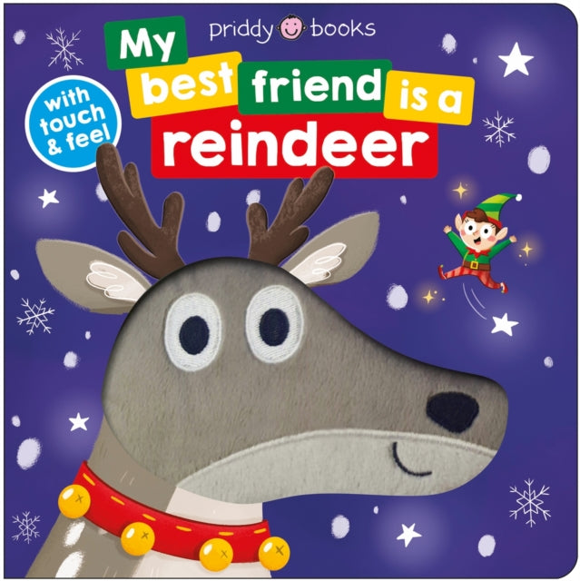 Book cover of: My Best Friend is a Reindeer. By: Priddy Books
