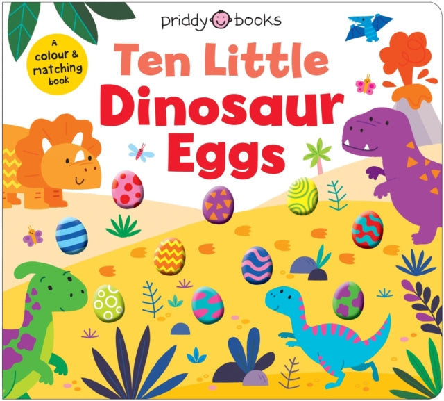 Ten Little Dinosaur Eggs (Little Squishies) 9781916745360 Roger Priddy
