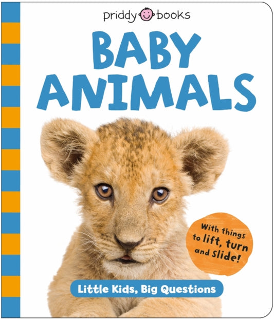 Baby Animals (Little Kids, Big Questions) 9781916745650 Roger Priddy