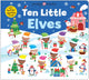 Ten Little Elves (Little Squishies), With festive squishy heads! 9781916745728 Roger Priddy