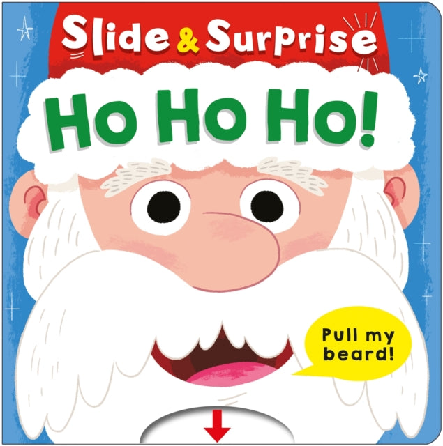 Ho Ho Ho! (Slide & Surprise!), Pull my beard! 9781916745742 Roger Priddy