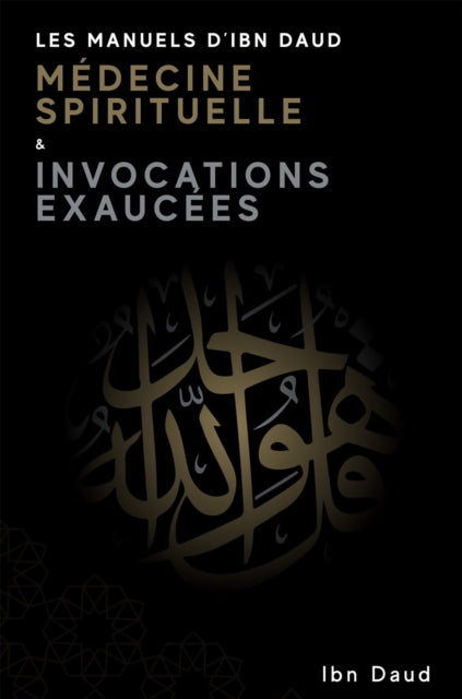 Book cover of: Manuels D'Ibn Daud Medicine Spirituelle & Invocations Exaucees