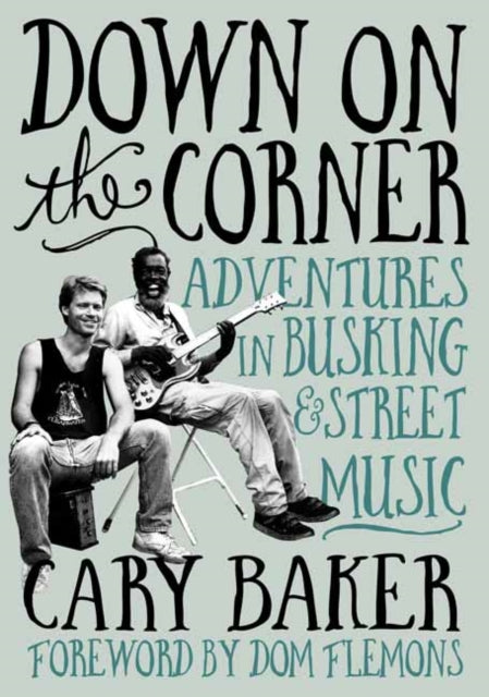 Book cover of: Down On The Corner. By: Cary Baker