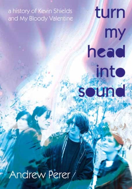 Book cover of: Turn My Head Into Sound