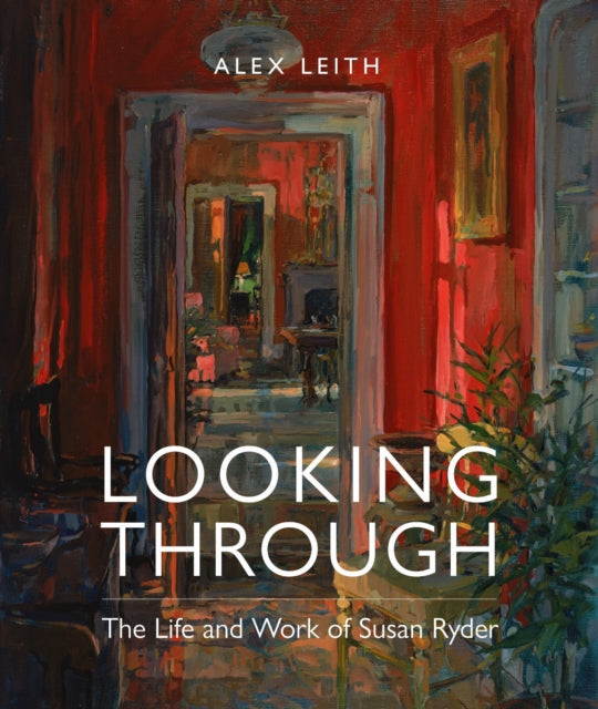 Looking Through, The Life and Work of Susan Ryder 9781916846234 Susan Ryder
