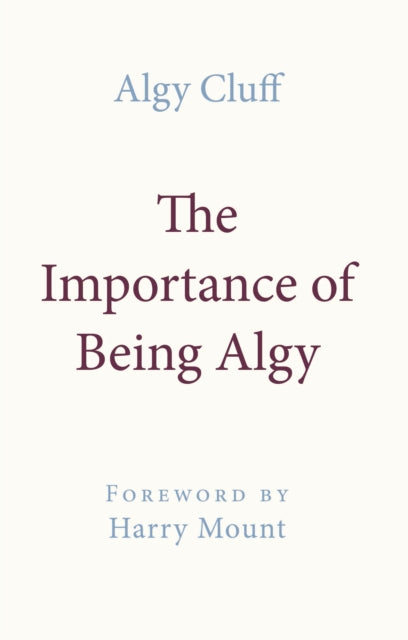Book cover of: Importance of Being Algy