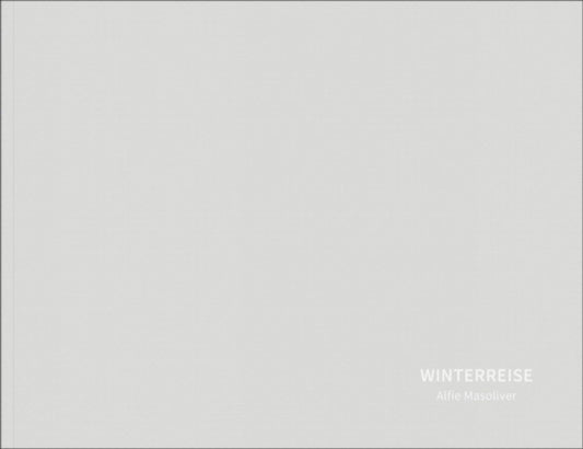 Book cover of: Winterreise. By: Alfie Masoliver