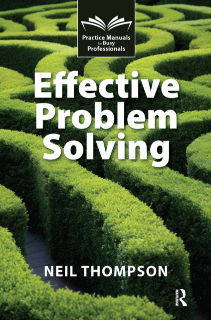 Book cover of: Effective Problem Solving. By: Neil Thompson