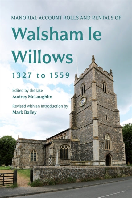 Book cover of: Manorial Account Rolls and Rentals of Walsham Le Willows 1327 to 1559