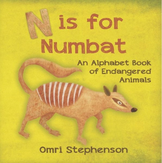 Book cover of: N is for Numbat - An Alphabet Book of Endangered Animals