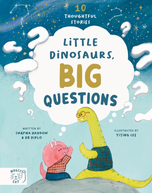 Little Dinosaurs, Big Questions, 10 Thoughtful Stories 9781917044103 Swapna Haddow