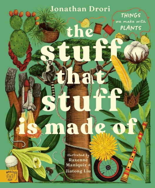 Stuff that Stuff is Made of, Things We Make With Plants 9781917044172 