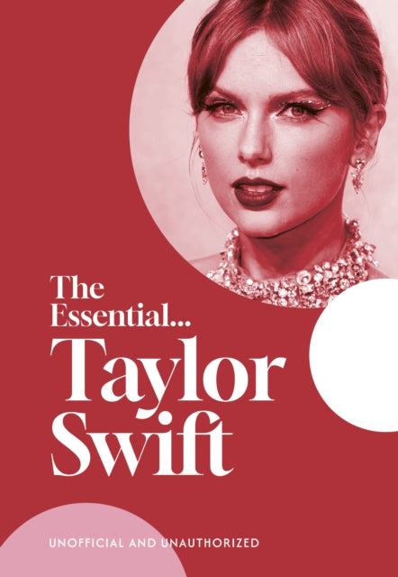 Book cover of: The Essential... Taylor Swift. By: Caroline Young