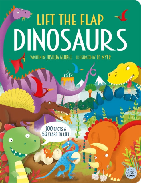 Book cover of: Lift the Flap Dinosaurs. By: Joshua George