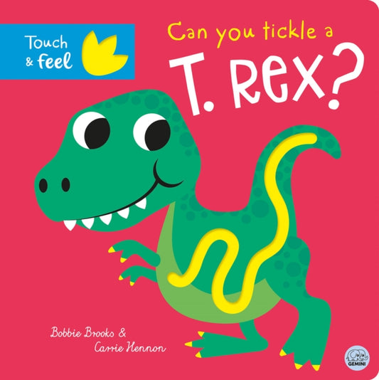 Book cover of: Can you tickle a T. rex?. By: Bobbie Brooks