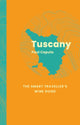 Book cover of: Tuscany: The Smart Traveller's Wine Guide