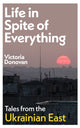 Book cover of: Life in Spite of Everything