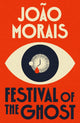 Book cover of: Festival of the Ghost. By: João Morais
