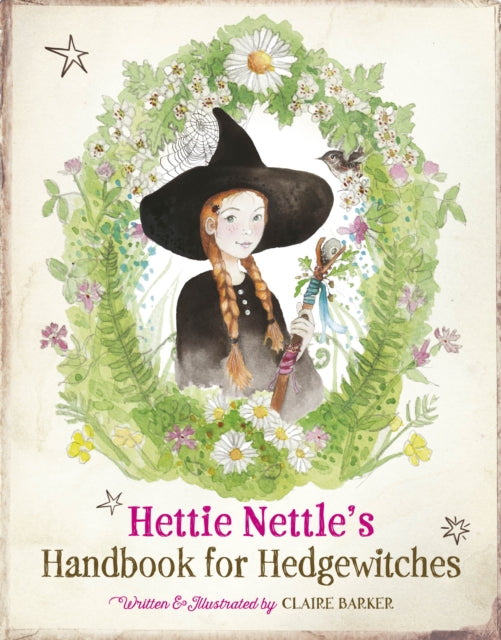 Hettie Nettle's Handbook for Hedgewitches 9781917194211 BARKER, CLAIRE