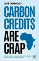 Book cover of: Carbon Credits are Crap