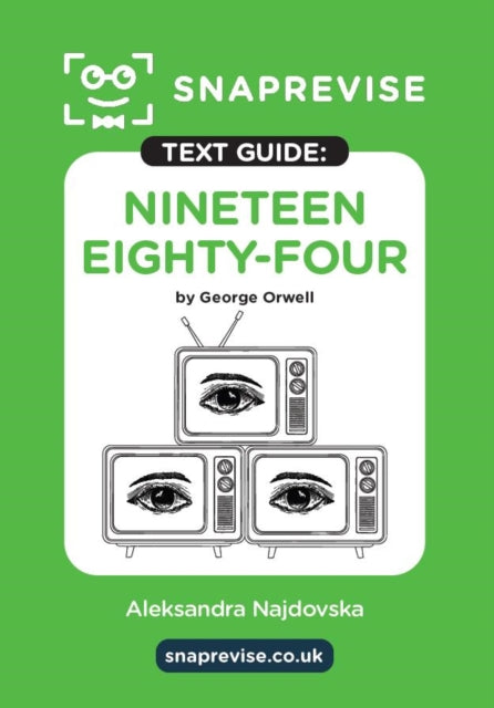 Book cover of: SnapRevise Nineteen Eighty-Four (1984) Text Guide for English Literature
