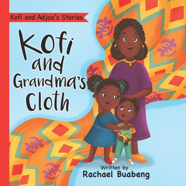 Book cover of: Kofi and Grandma's Cloth