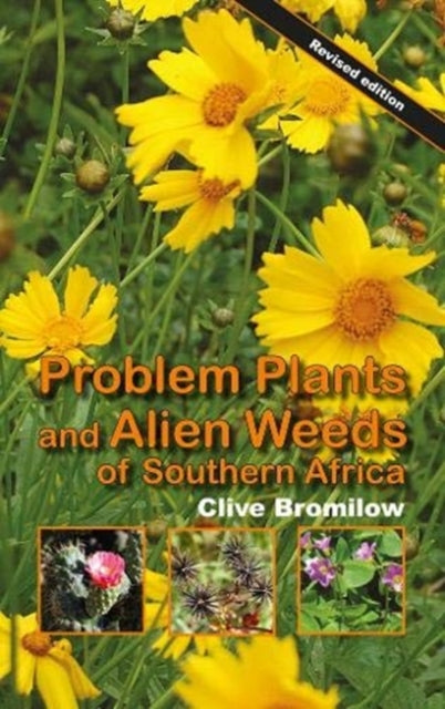 Book cover of: Problem plants and alien weeds of Southern Africa. By: Clive BROMILOW