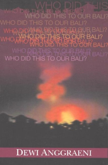 Book cover of: Who Did This to Our Bali?
