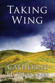 Book cover of: Taking Wing. By: Catherine Hoffmann