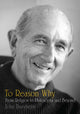 Book cover of: To Reason Why. By: John Burnheim