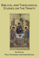 Book cover of: Biblical and Theological Studies on the Trinity. By: Paul Petersen