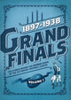 Book cover of: Grand Finals Volume 1: 1897-1938