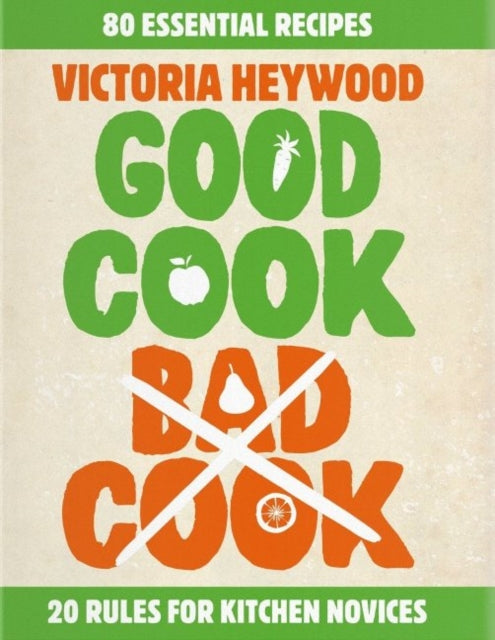 Book cover of: Good Cook, Bad Cook. By: Victoria Heywood