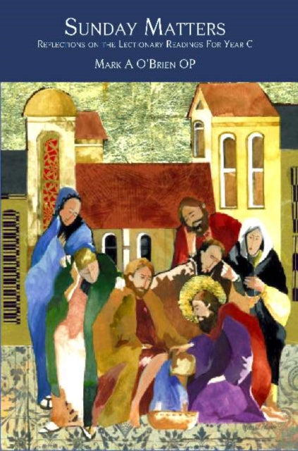 Book cover of: Sunday Matters. By: Mark A. O'Brien