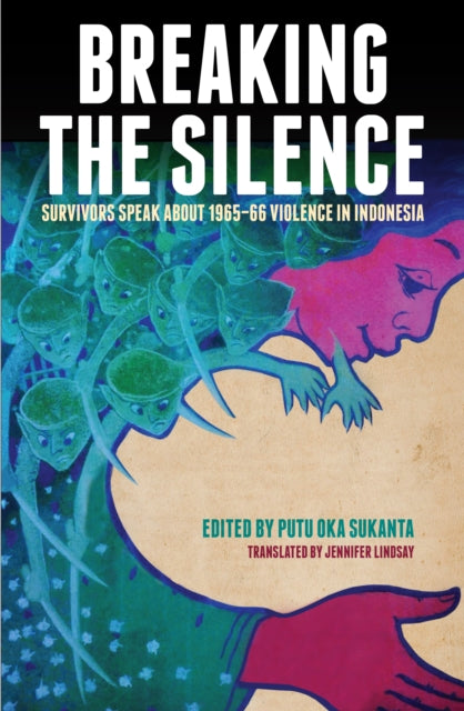 Book cover of: Breaking the Silence. By: Putu Oka Sukanta
