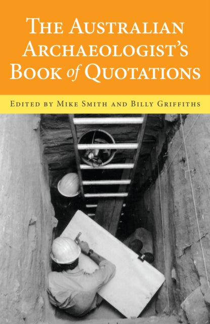 Book cover of: Australian Archaeologists Book of Quotations. By: Mike Smith