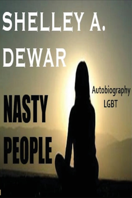 Book cover of: Nasty people. By: Shelley a Dewar